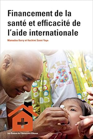 Bild des Verkufers fr Financement de la santé et efficacité de laide internationale (Santé et société) (French Edition) by Barry, Mamadou [FRENCH LANGUAGE - Paperback ] zum Verkauf von booksXpress