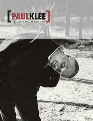 Image du vendeur pour Paul Klee: Bauhaus Master by Eggelhöfer, Fabienne, Keller Tschirren, Marianne, Thöner, Christian [Hardcover ] mis en vente par booksXpress