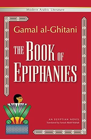Immagine del venditore per The Book of Epiphanies: An Egyptian Novel (Modern Arabic Literature (Paperback)) by al-Ghitani, Gamal [Paperback ] venduto da booksXpress
