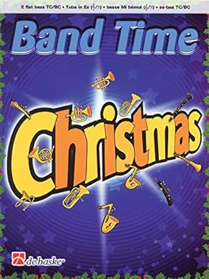 Image du vendeur pour Band Time Christmas: E Flat Bass TC/BC (De Haske Play-Along Book) by De Haske Publications [Paperback ] mis en vente par booksXpress