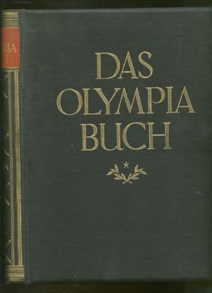 Das Olympia-Buch. Hrsg. im Auftr. d. Deutschen Reichsausschusses f. Leibesübungen. Bearb. Kurt Do...