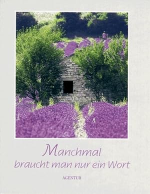 Seller image for Manchmal braucht man nur ein Wort for sale by Gerald Wollermann