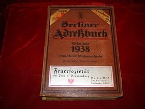 Berliner Adreßbuch für das Jahr 1938. Dritter (3.) Band. IV. Teil: Straßen und Häuser.