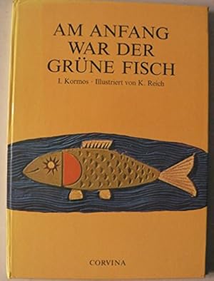 Bild des Verkufers fr Am Anfang war der grne Fisch. zum Verkauf von Gabis Bcherlager