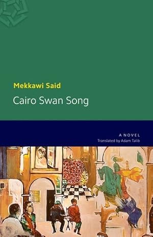 Seller image for Cairo Swan Song by Said, Mekkawi [Paperback ] for sale by booksXpress