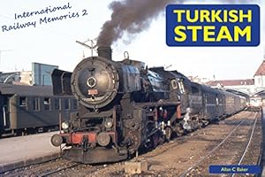 Imagen del vendedor de Turkish Steam (International Railway Memories) [Soft Cover ] a la venta por booksXpress