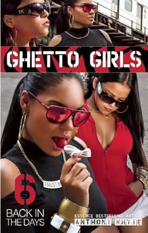 Seller image for Ghetto Girls 6: Back in the Days by Whyte, Anthony [Paperback ] for sale by booksXpress