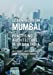 Seller image for Learning from Mumbai: Practising Architecture in Urban India by Scholte, Gert Jan, Poiesz, Pelle, Gandhi, Sanne Vanderkaaij [Paperback ] for sale by booksXpress