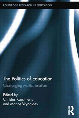 Seller image for Politics of Education : Challenging Multiculturalism for sale by GreatBookPrices