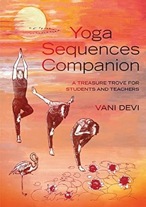 Imagen del vendedor de Yoga Sequences Companion: A Treasure Trove for Students and Teachers by Devi, Vani [Paperback ] a la venta por booksXpress