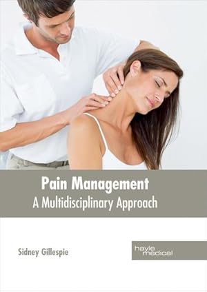 Bild des Verkufers fr Pain Management: A Multidisciplinary Approach [Hardcover ] zum Verkauf von booksXpress