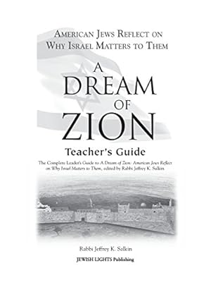 Seller image for A Dream of Zion Teacher's Guide: The Complete Leader's Guide to A Dream of Zion: American Jews Reflect on Why Israel Matters to Them by Salkin, Rabbi Jeffrey K. [Hardcover ] for sale by booksXpress