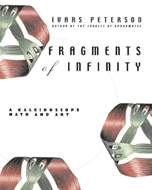 Seller image for Fragments of Infinity: A Kaleidoscope of Math and Art by Peterson, Ivars [Paperback ] for sale by booksXpress