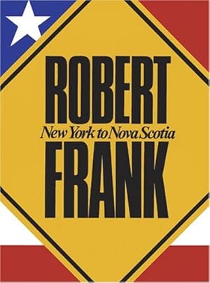 Seller image for Robert Frank: New York To Nova Scotia by Coles, Robert, Brookman, Philip [Paperback ] for sale by booksXpress