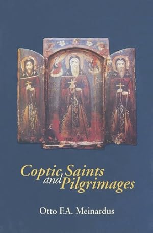 Imagen del vendedor de Coptic Saints and Pilgrimages by Meinardus, Otto F.A. [Paperback ] a la venta por booksXpress