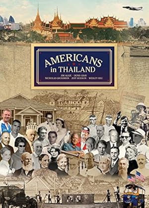 Seller image for Americans in Thailand by Horn, Robert, Gray, Denis, Grossman, Nicholas, Algie, Jim, Hodson, Jeff, Hsu, Wesley [Hardcover ] for sale by booksXpress
