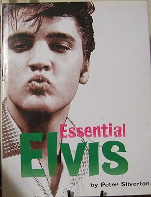 Seller image for Essential Elvis: A Photographic Survey of His Top Fifty Recordings for sale by First Class Used Books