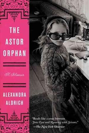 Seller image for Astor Orphan : A Memoir for sale by GreatBookPrices