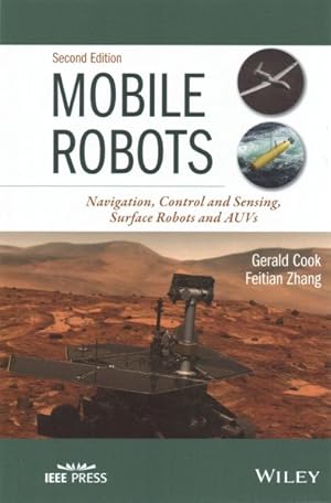 Image du vendeur pour Mobile Robots : Navigation, Control and Sensing, Surface Robots and AUV's mis en vente par GreatBookPrices