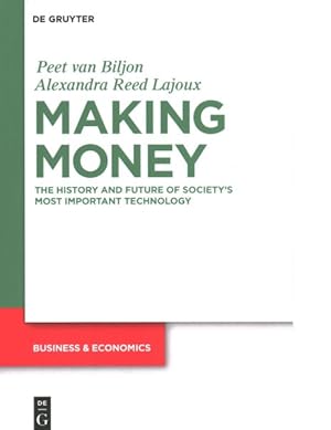 Seller image for Making Money : The History and Future of Society's Most Important Technology for sale by GreatBookPrices