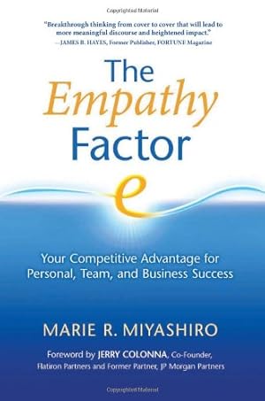 Imagen del vendedor de The Empathy Factor: Your Competitive Advantage for Personal, Team, and Business Success by Miyashiro, Marie R. [Paperback ] a la venta por booksXpress