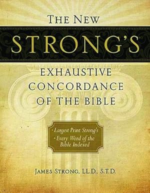 Immagine del venditore per The New Strong's Exhaustive Concordance of the Bible by Strong, James [Hardcover ] venduto da booksXpress