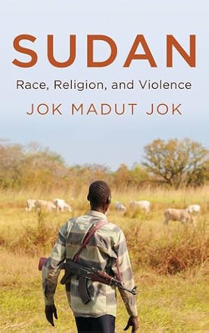 Seller image for Sudan: Race, Religion, and Violence by Jok, Jok Madut [Paperback ] for sale by booksXpress