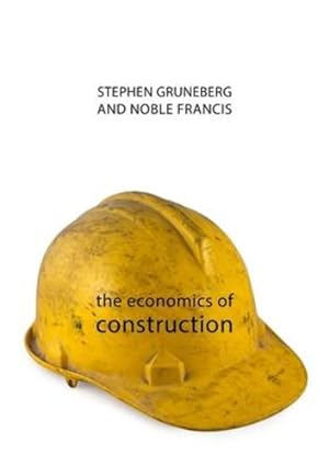 Seller image for The Economics of Construction (The Economics of Big Business) by Noble, Francis, Gruneberg, Stephen [Hardcover ] for sale by booksXpress