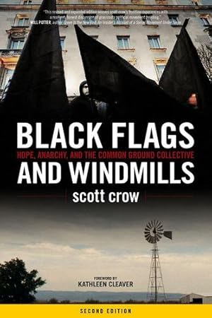 Imagen del vendedor de Black Flags and Windmills: Hope, Anarchy, and the Common Ground Collective by crow, scott [Paperback ] a la venta por booksXpress