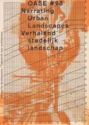 Bild des Verkufers fr OASE 98: Narrating Landscape (Journal for Architecture / Tijdschrift Voor Architectuur) by Pousin, Frederic, Vogt, Günter [Paperback ] zum Verkauf von booksXpress