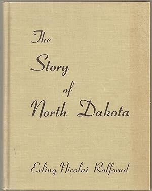 THE STORY OF NORTH DAKOTA.