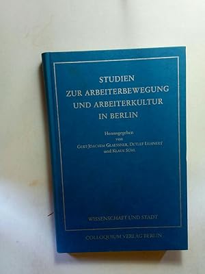 Seller image for Wissenschaft und Stadt ; Bd. 11 Studien zur Arbeiterbewegung und Arbeiterkultur in Berlin for sale by ANTIQUARIAT Franke BRUDDENBOOKS
