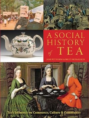 Immagine del venditore per A Social History of Tea: Tea's Influence on Commerce, Culture & Community by Pettigrew, Jane, Richardson, Bruce [Paperback ] venduto da booksXpress