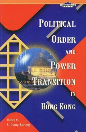 Seller image for Political Order and Power Transition in Hong Kong (Hong Kong Series) [Soft Cover ] for sale by booksXpress