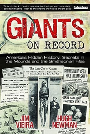 Seller image for Giants on Record: America's Hidden History, Secrets in the Mounds and the Smithsonian Files by Vieira, Jim, Newman, Hugh [Paperback ] for sale by booksXpress