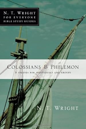 Bild des Verkufers fr Colossians & Philemon (N.T. Wright for Everyone Bible Study Guides) by Wright, Rev. Dr. N. T. [Paperback ] zum Verkauf von booksXpress