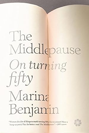 Seller image for The Middlepause: On Life After Youth by Benjamin, Marina [Paperback ] for sale by booksXpress