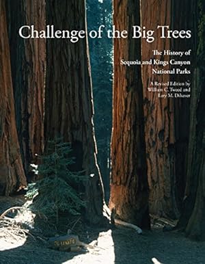Bild des Verkufers fr Challenge of the Big Trees: The Updated History of Sequoia and Kings Canyon National Parks [Soft Cover ] zum Verkauf von booksXpress