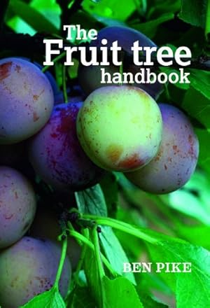 Seller image for The Fruit Tree Handbook by Pike, Ben [Paperback ] for sale by booksXpress