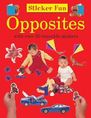 Seller image for Sticker Fun: Opposites: With Over 50 Reusable Stickers Paperback for sale by booksXpress