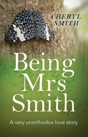Bild des Verkufers fr Being Mrs Smith: A Very Unorthodox Love Story by Smith, Cheryl [Paperback ] zum Verkauf von booksXpress