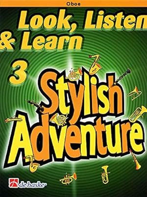 Imagen del vendedor de Look, Listen & Learn Stylish Adventure Oboe Grade 3 by De Haske Publications [Paperback ] a la venta por booksXpress