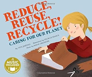 Seller image for Reduce, Reuse, Recycle!: Caring for our Planet (Me, My Friends, My Community: Caring for our Planet) by Jimenez, Vita [Paperback ] for sale by booksXpress