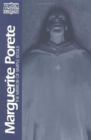 Seller image for Marguerite Porete: The Mirror of Simple Souls (Classics of Western Spirituality) by Marguerite Porete [Paperback ] for sale by booksXpress