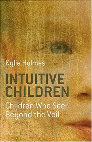 Immagine del venditore per Intuitive Children: Children Who See Beyond the Veil by Holmes, Kylie [Paperback ] venduto da booksXpress