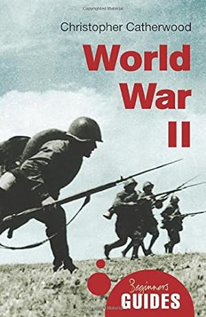 Imagen del vendedor de World War II: A Beginner's Guide (Beginner's Guides) by Catherwood, Christopher [Paperback ] a la venta por booksXpress