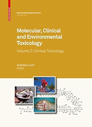 Seller image for Molecular, Clinical and Environmental Toxicology: Volume 2: Clinical Toxicology (Experientia Supplementum) [Hardcover ] for sale by booksXpress