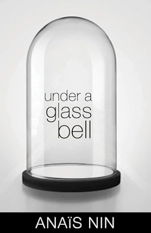 Seller image for Under a Glass Bell by Nin, Anaïs [Paperback ] for sale by booksXpress