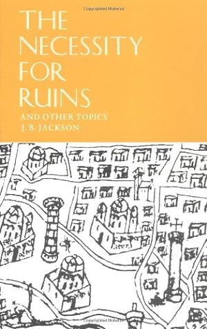 Imagen del vendedor de The Necessity for Ruins: And Other Topics by Jackson, J. B. [Paperback ] a la venta por booksXpress
