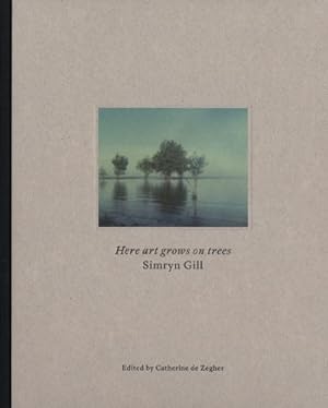 Seller image for Simryn Gill: Here Art Grows on Trees by Jain, Kajri, Armstrong, Carol, Gibson, Ross [Hardcover ] for sale by booksXpress